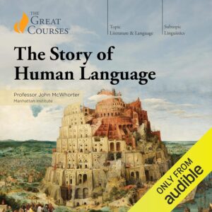 The Story of Human Language